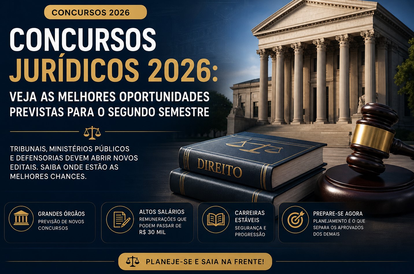 Concursos jurídicos 2026: veja as melhores oportunidades previstas para o segundo semestre