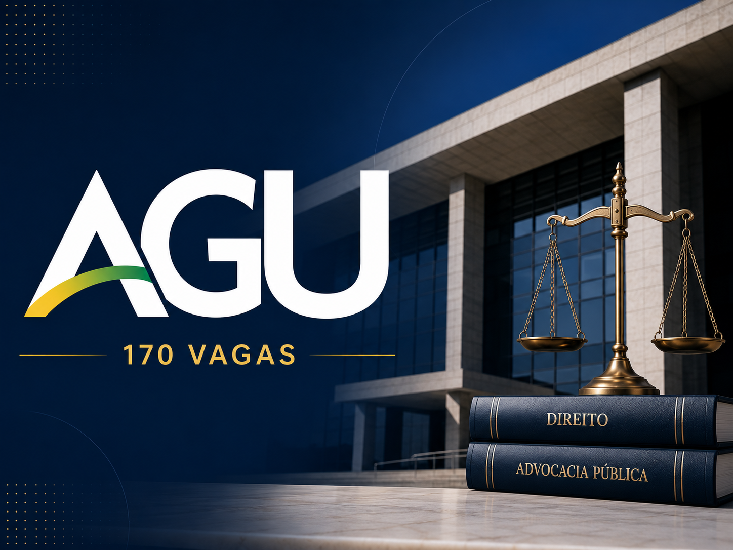 AGU prepara novo concurso com 170 vagas e movimenta candidatos da área jurídica