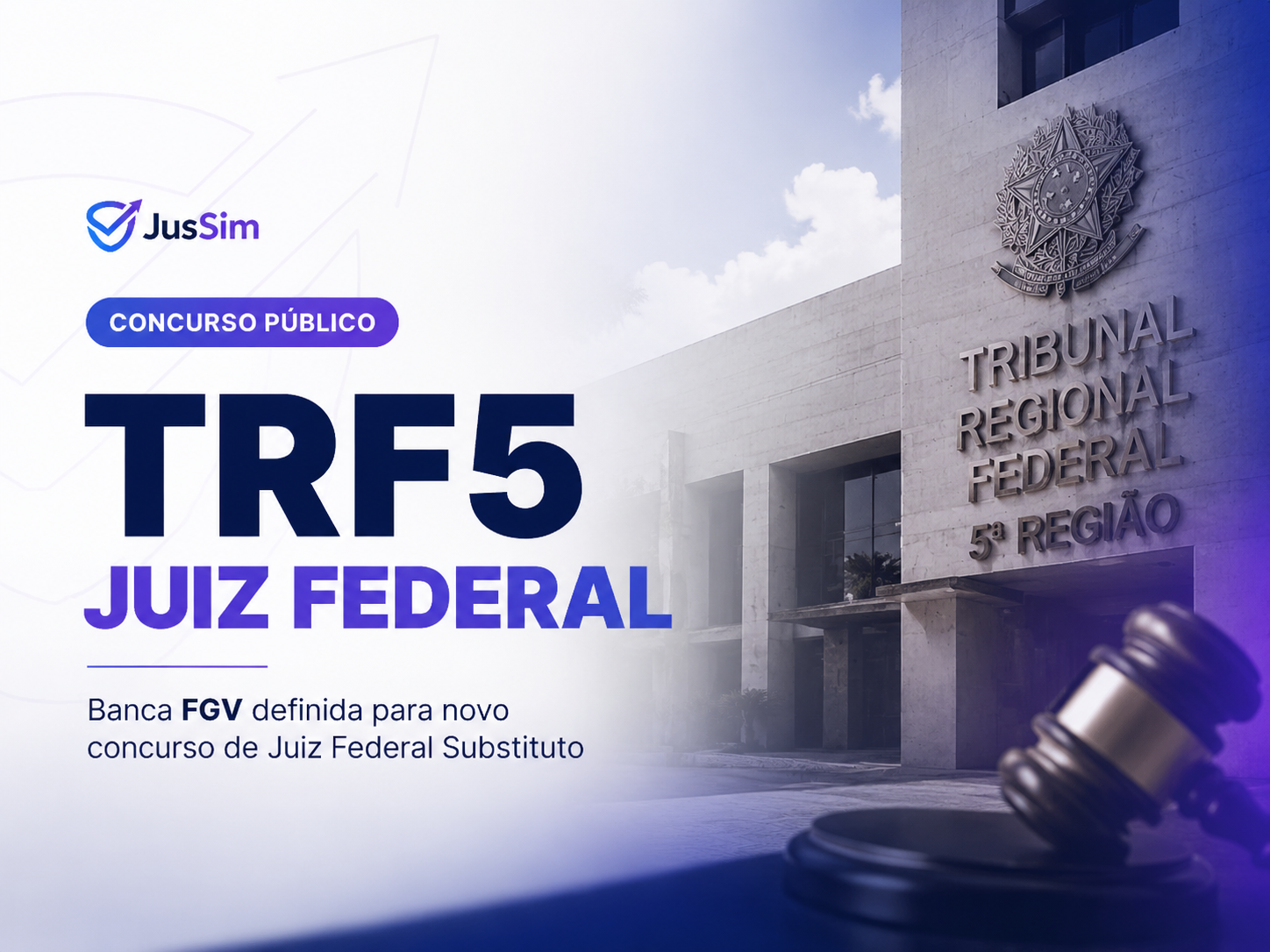 TRF5 avança para novo concurso de Juiz Federal com FGV na organização; candidatos devem iniciar preparação estratégica
